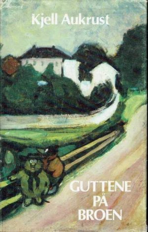 Aukrust, Kjell: Guttene på broen