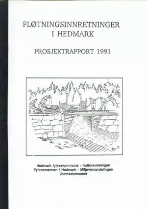 Fløtningsinnretninger i Hedmark. Prosjektrapport 1991
