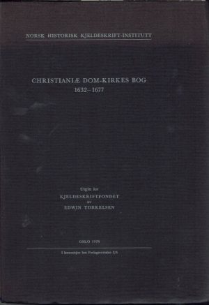 Christianiæ dom-kirkes bog 1632-1677