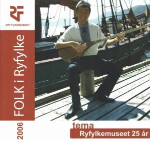 Folk i Ryfylke 2006. Årbok for Ryfylkemuseet