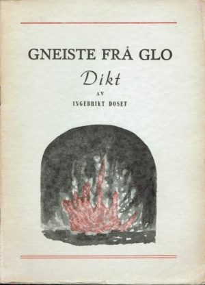 Gneiste frå glo. Dikt