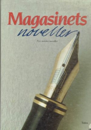 Magasinets noveller. Nye norske noveller