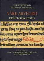 Våre arveord. Etymologisk ordbok