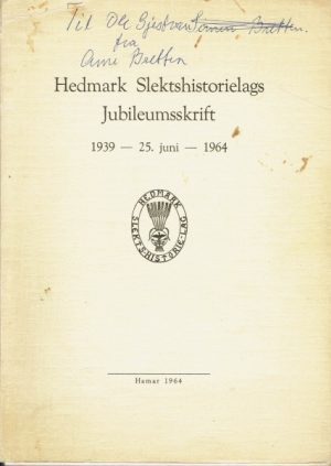 Hedmark Slektshistorielags Jubileumsskrift 1939 25. juni - 1964