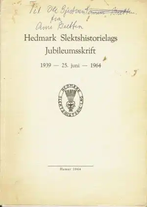 Hedmark Slektshistorielags Jubileumsskrift 1939 25. juni - 1964