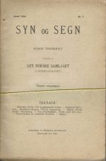 Syn og Segn. Norsk tidsskrift. Tiande aargangen 1904. Hefte 1-10 (komplett)