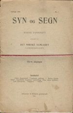 Syn og Segn. Norsk tidsskrift. Ellevte aargangen 1905. Hefte nr.2, 4, og 10