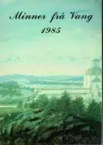Minner frå Vang 1985
