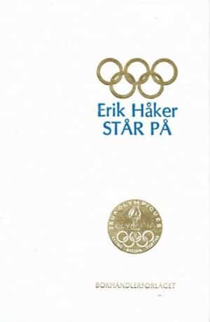 Erik Håker står på! Fortalt til Gunnar Kroge