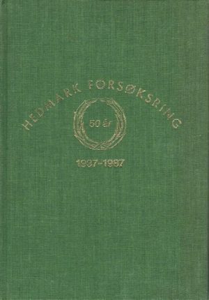 Hedmark Forsøksring 50 år 1937 - 1987