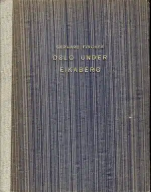 Oslo under Eikaberg 1050 - 1624 - 1950