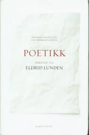 Poetikk. Tekster til Eldrid Lunden