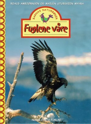 Fuglene våre. Barnas Naturbøker