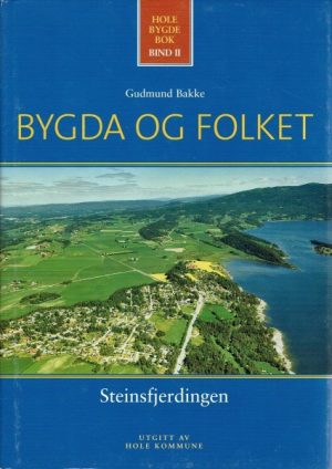 Hole bygdebok bind II. Bygda og folket. Bosettingshistorie i Steinsfjerdingen