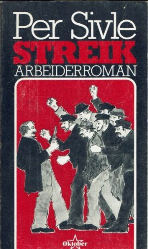 Sivle, Per: Streik. Arbeiderroman