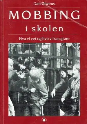 Mobbing i skolen. Hva vi vet og hva vi kan gjøre