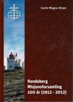 Randaberg Misjonsforsamling 100 år ( 1912-2012 )