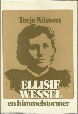 Ellisif Wessel. En himmelstormer