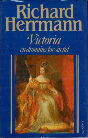 Herrmann, Richard: Victoria - en dronning for sin tid