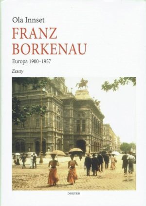 Franz Borkenau. Europa 1900-1957 Essay