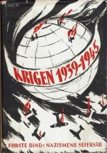 Krigen 1939-1945 - Bind 1 - Nazismens seiersår
