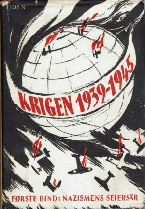 Krigen 1939-1945 - Bind 1 - Nazismens seiersår