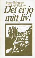 Det er jo mitt liv!