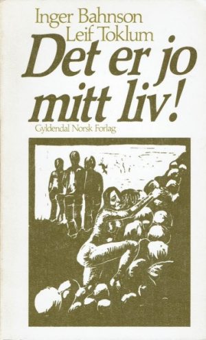 Det er jo mitt liv!
