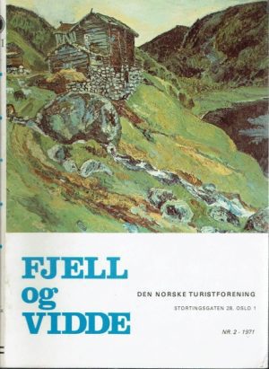 Fjell og Vidde. DNTs årbok 1971. Emne: Fjellgårder