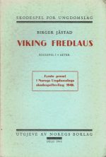 Viking Fredlaus. Skodespel for ungdomslag