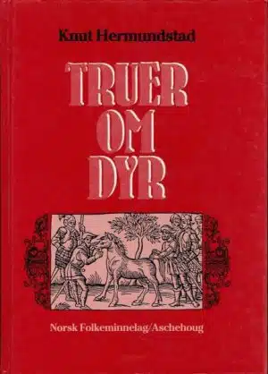 Hermundstad, Knut: Truer om dyr