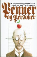 Penner og personer. 50 avisportretter gjennom 100 år