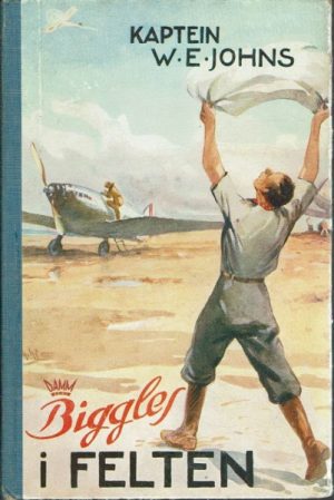 Johns, W.E.: Biggles i felten