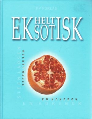 Helt eksotisk - en kokebok