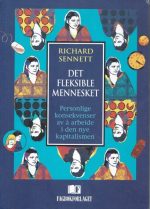 Det fleksible mennesket - personlige konsekvenser av å arbeide i den nye kapitalismen