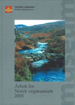 årbok for Norsk vegmuseum 2005