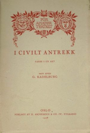 I civilt antrekk. Farse i en akt
