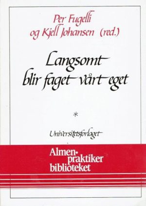 Langsomt blir faget vårt eget. Festskrift til Christian F. Borchgrevinks 60 års dag og Sigurd Humerfelts 70 års dag