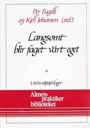 Langsomt blir faget vårt eget. Festskrift til Christian F. Borchgrevinks 60 års dag og Sigurd Humerfelts 70 års dag