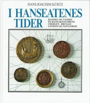 I Hanseatenes tider. Handel og vandel på Hansakontorene i Bergen-Brügge- London og Novgorod