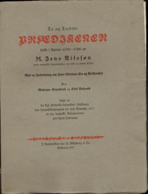 To og Tredive Prædikener holdt i Aarene 1578-1586 av M.Jens Nilssøn fjerde evangeliske Superintendent over Oslo og Hamar Stifter. Med en Indledning om Jens Nilssøns Liv og Virksomhet
