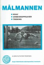 Målmannen. Krav. Arbeidsoppgaver. Trening