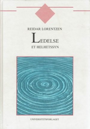 Ledelse. Et helhetssyn