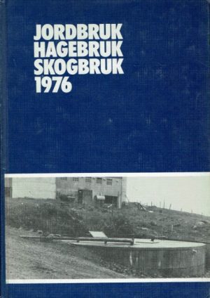 Landbrukets årbok. Jordbruk-hagebruk-skogbruk 1976