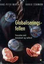 Globaliseringsfellen. Trusselen mot demokrati og velferd