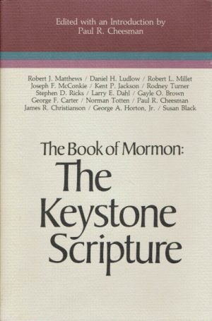The Book of Mormon: The keystone scripture. Papers from the First Annual Book of Mormon Symposium