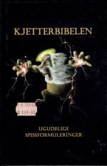 Kjetterbibelen. Ugudelige spissformuleringer