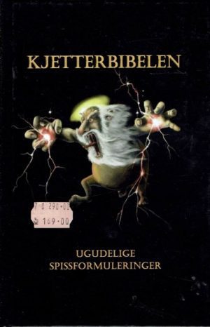 Kjetterbibelen. Ugudelige spissformuleringer