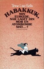 Habakuk, min elskede, når laget din mor en atombombe sist...?