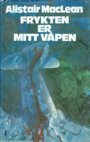 Frykten er mitt våpen